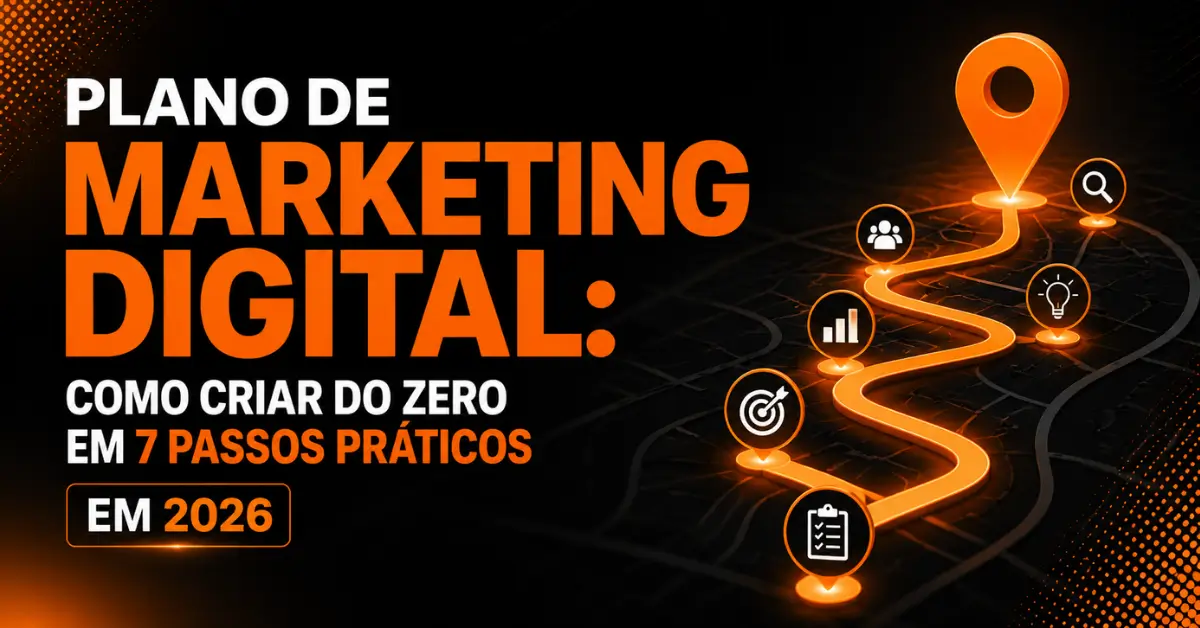 plano de marketing digital como criar do zero 7 passos 2026