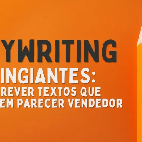 copywriting para iniciantes como escrever textos que vendem sem parecer vendedor
